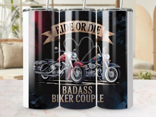 Ride or Die Badass Biker Couple Digital Tumbler 20oz Straight Tapered Commercial Use - Image 6